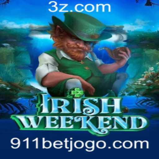 Descubra o Jogo IrishWeekend e Como Jogar com 911bet